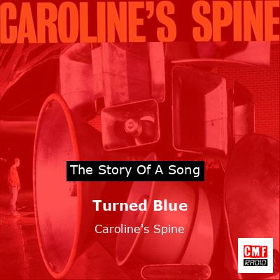 Turned Blue – Caroline’s Spine