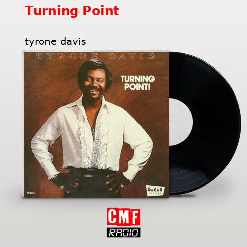 Turning Point – tyrone davis
