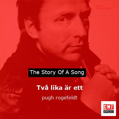 Två lika är ett – pugh rogefeldt
