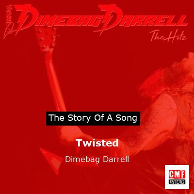 Twisted – Dimebag Darrell