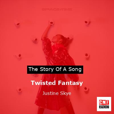final cover Twisted Fantasy Justine Skye