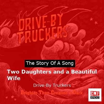 Two Daughters and a Beautiful Wife – Drive-By Truckers