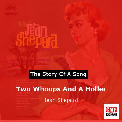 Two Whoops And A Holler – Jean Shepard