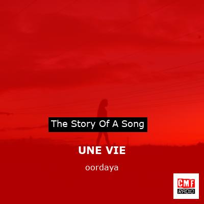 UNE VIE – oordaya