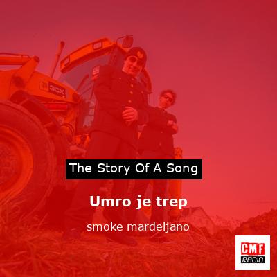 Umro je trep – smoke mardeljano