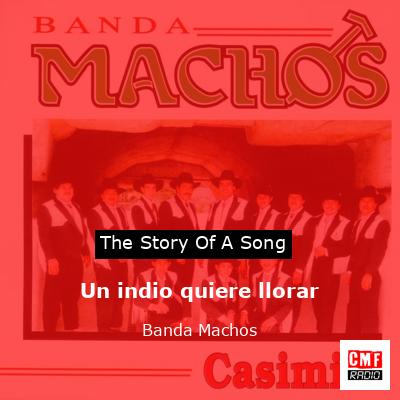 Un indio quiere llorar – Banda Machos