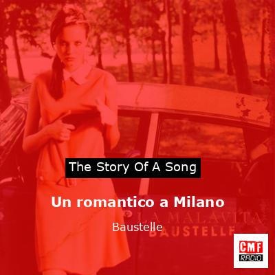 Un romantico a Milano – Baustelle