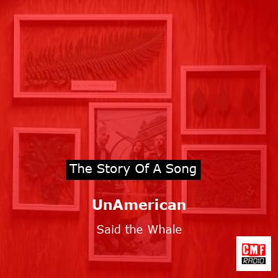 UnAmerican – Said the Whale