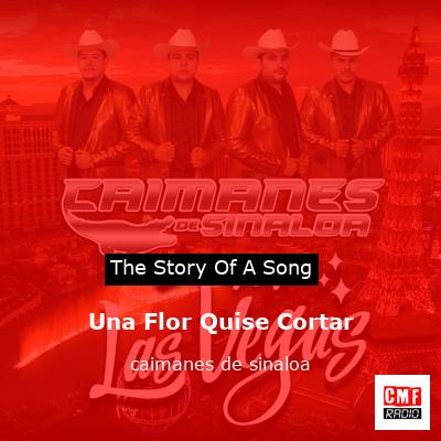 Una Flor Quise Cortar – caimanes de sinaloa