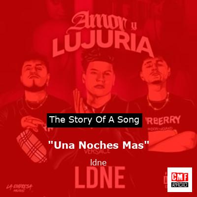 “Una Noches Mas” – ldne