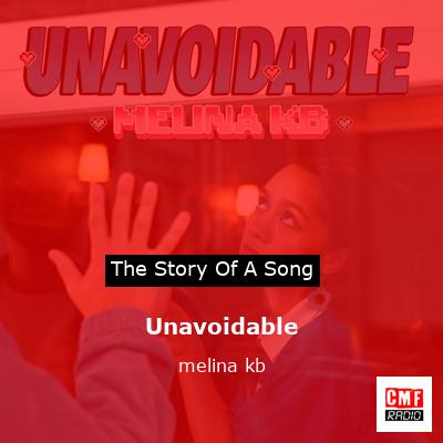 Unavoidable – melina kb