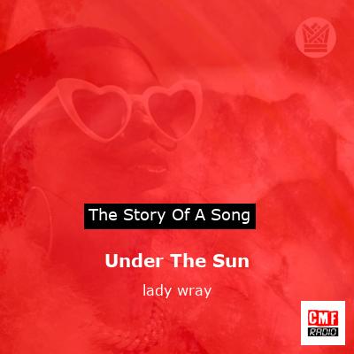 Under The Sun – lady wray