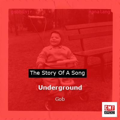 Underground – Gob