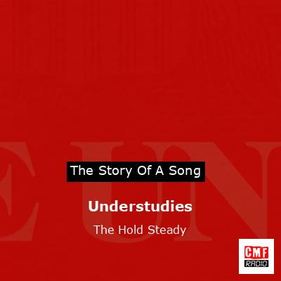 Understudies – The Hold Steady