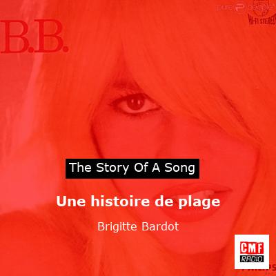 Une histoire de plage – Brigitte Bardot