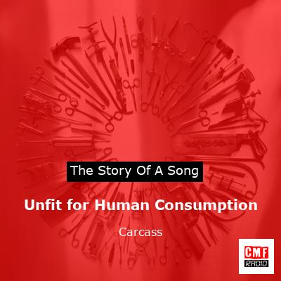 Unfit for Human Consumption – Carcass
