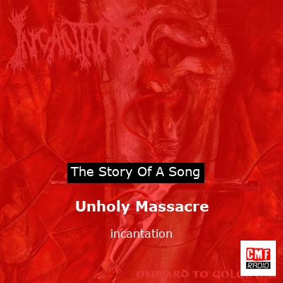 Unholy Massacre – incantation