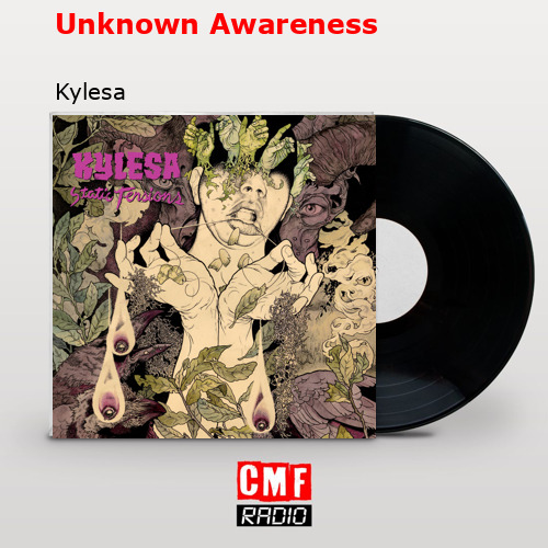 Unknown Awareness – Kylesa