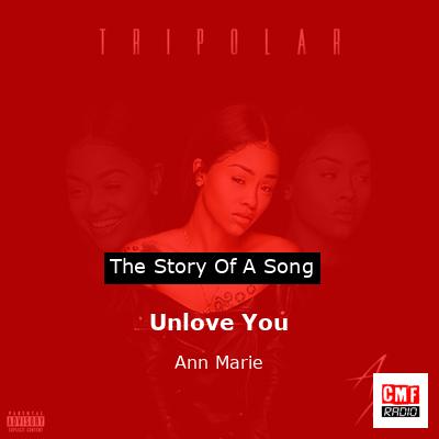 Unlove You – Ann Marie