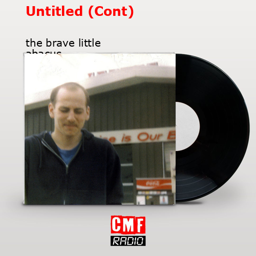 Untitled (Cont) – the brave little abacus