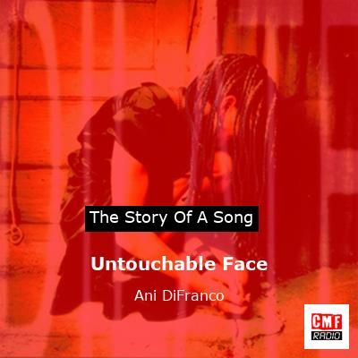 Untouchable Face – Ani DiFranco