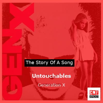 Untouchables – Generation X