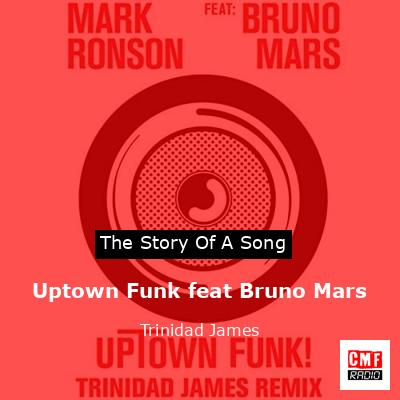 Uptown Funk feat Bruno Mars – Trinidad James