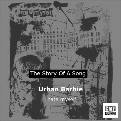 Urban Barbie – i hate myself