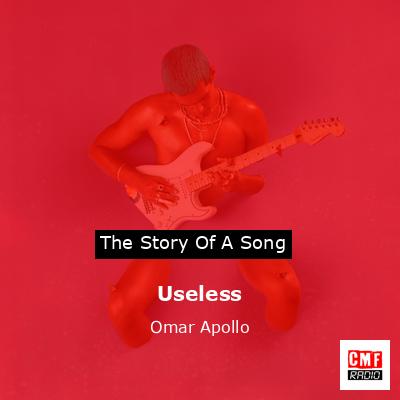 Useless – Omar Apollo