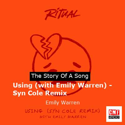 final cover Using with Emily Warren Syn Cole Remix Emily Warren