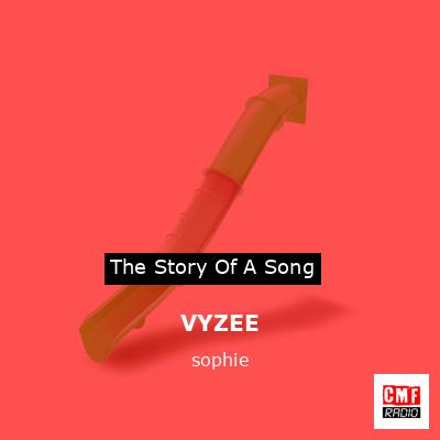 VYZEE – sophie