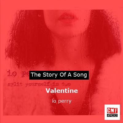 Valentine – io perry