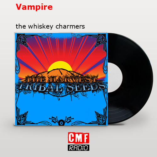 Vampire – the whiskey charmers