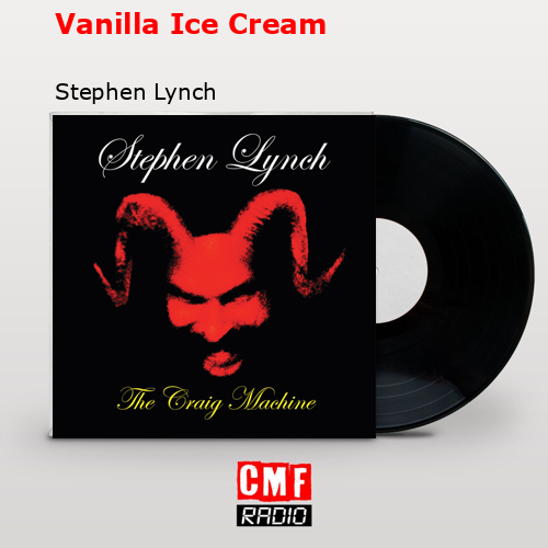 final cover Vanilla Ice Cream Stephen Lynch