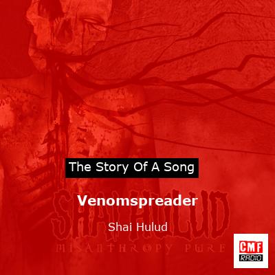 Venomspreader – Shai Hulud