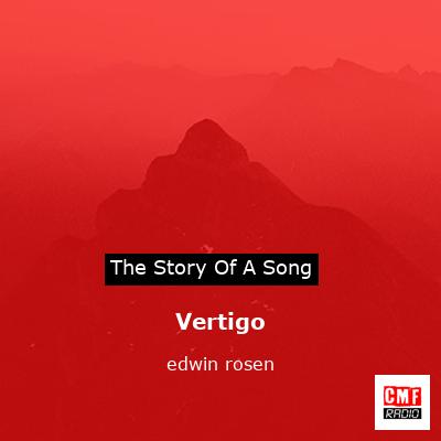 Vertigo – edwin rosen