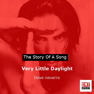 Very Little Daylight – Dave navarro
