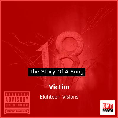 Victim – Eighteen Visions