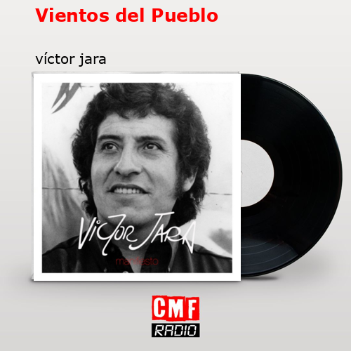 Vientos del Pueblo – víctor jara