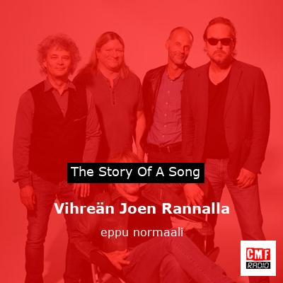 Vihreän Joen Rannalla – eppu normaali