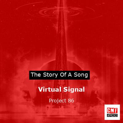 Virtual Signal – Project 86