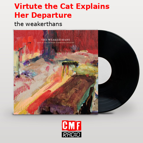 Virtute the Cat Explains Her Departure – the weakerthans