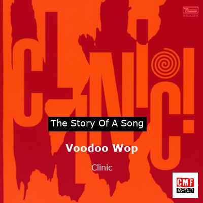Voodoo Wop – Clinic