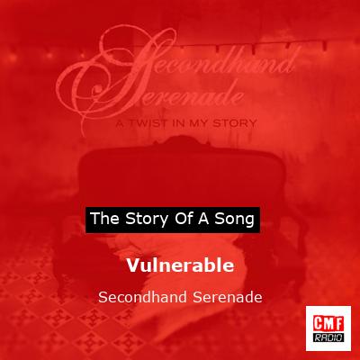 Vulnerable – Secondhand Serenade