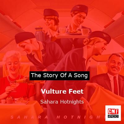 Vulture Feet – Sahara Hotnights