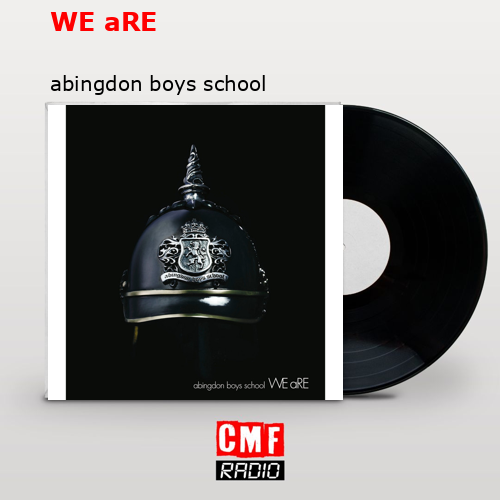 WE aRE – abingdon boys school