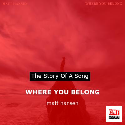 WHERE YOU BELONG – matt hansen