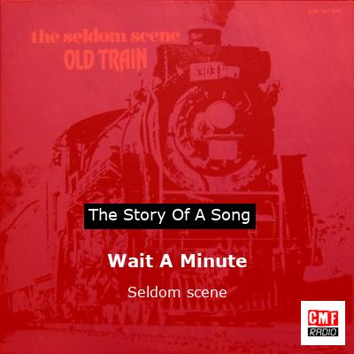 final cover Wait A Minute Seldom scene