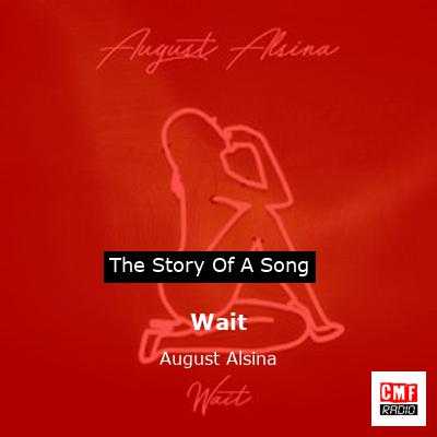 Wait – August Alsina