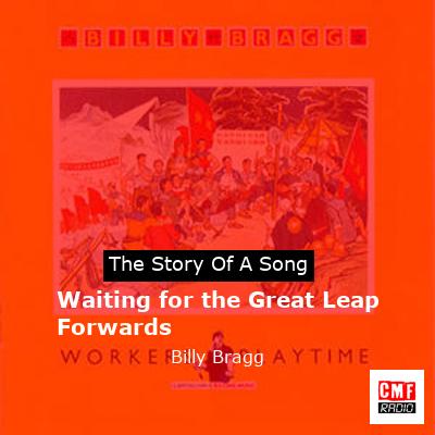 Waiting for the Great Leap Forwards – Billy Bragg